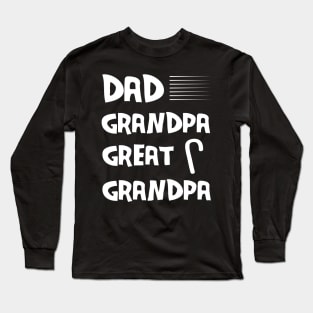 funny vintage fathers day design dad grandpa great grandpa Long Sleeve T-Shirt